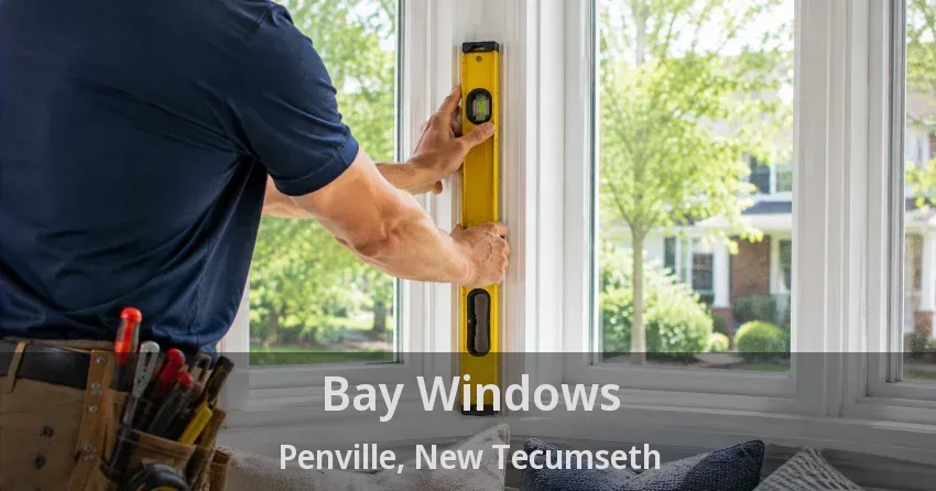 Bay Windows Penville, New Tecumseth - ON