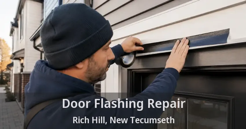 Door Flashing Repair Rich Hill, New Tecumseth - ON