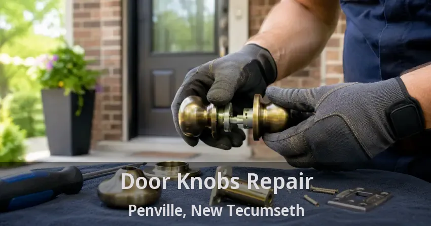 Door Knobs Repair Penville, New Tecumseth - ON