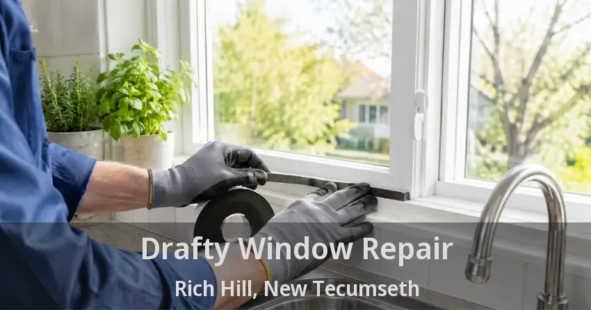 Drafty Window Repair Rich Hill, New Tecumseth - ON