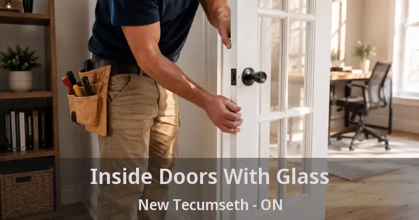 Inside Doors With Glass New Tecumseth - ON
