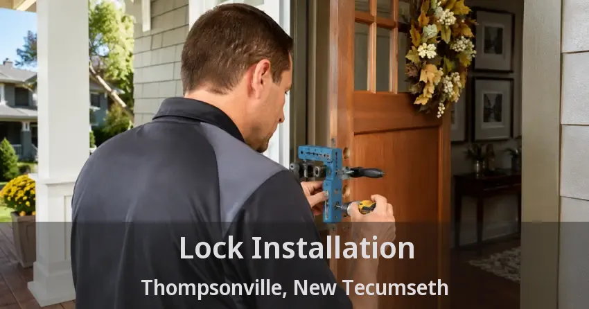 Lock Installation Thompsonville, New Tecumseth - ON