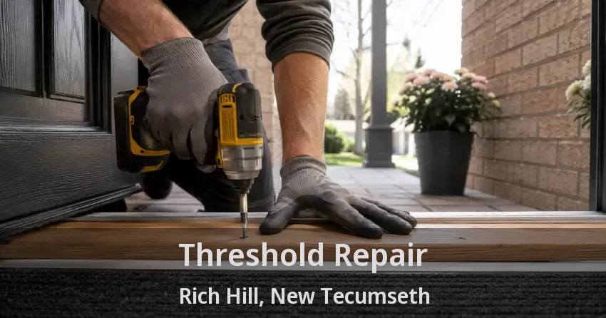 Threshold Repair Rich Hill, New Tecumseth - ON