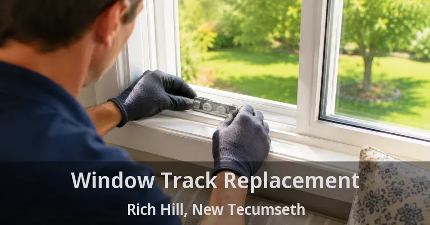 Window Track Replacement Rich Hill, New Tecumseth - ON