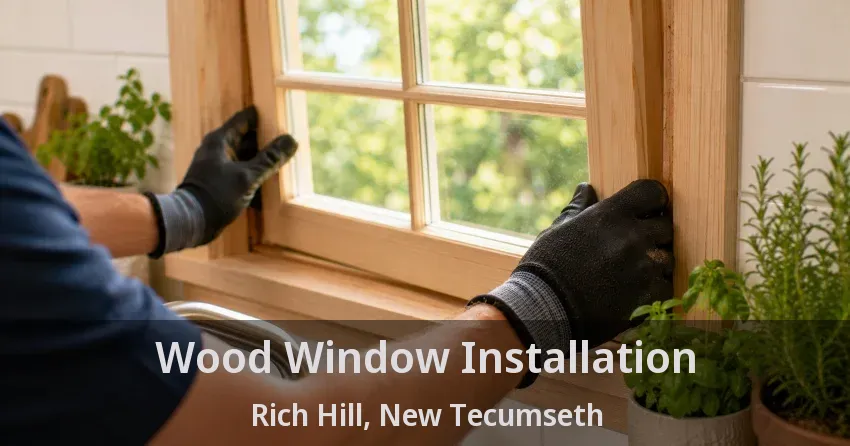 Wood Window Installation Rich Hill, New Tecumseth - ON